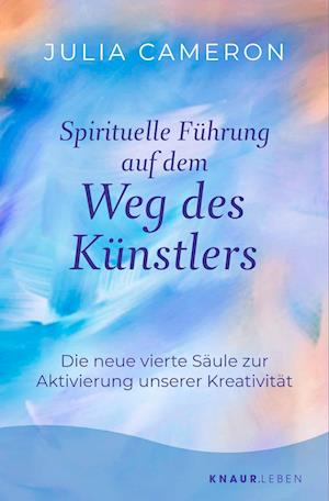 Cover for Julia Cameron · Spirituelle Führung auf dem Weg des Künstlers (Book) (2025)