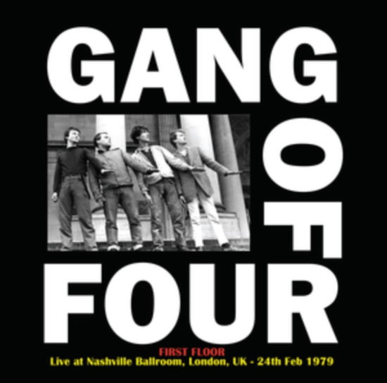 Cover for Gang of Four · First Floor: Live At Nashville Ballroom. London. Uk - 24Th Feb 1979 (LP) (2025)