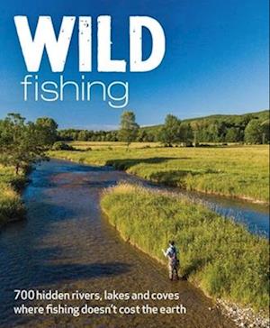 Cover for Kevin Adams · Wild Fishing: Britain's 700 most spectacular, secluded and affordable places for native angling (travel guide) (Taschenbuch) (2025)