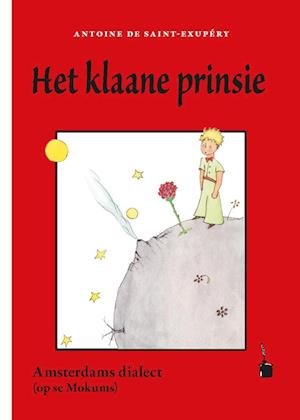 Cover for Antoine de Saint-Exupéry · Het klaane prinsie (Bok) (2023)