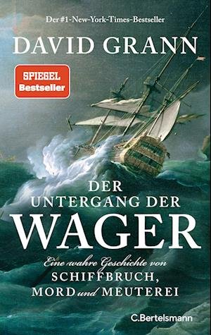 Cover for David Grann · Der Untergang der &quot;Wager&quot; (Book) (2024)