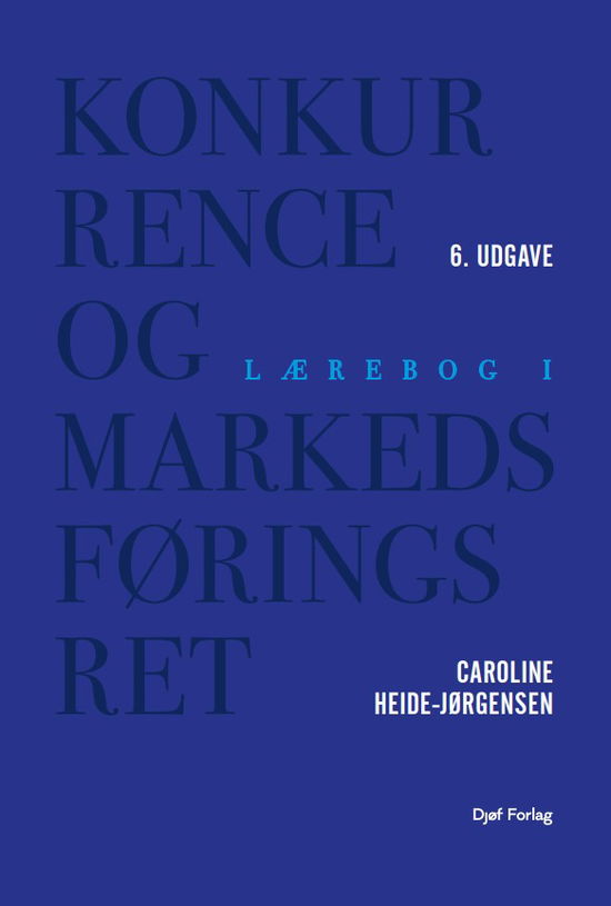 Cover for Caroline Heide-Jørgensen · Lærebog: Lærebog i konkurrence- og markedsføringsret (Heftet bok) [6. utgave] (2025)