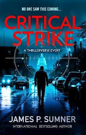 Cover for James P. Sumner · Critical Strike: A Thrillerverse Event (Paperback Book) (2025)