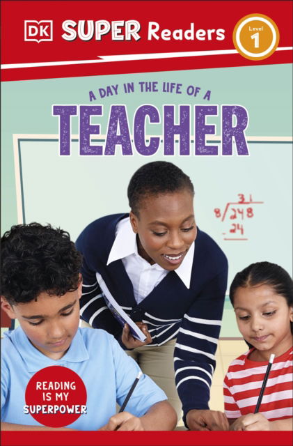 Cover for Dk · DK Super Readers Level 1 A day in the Life of a Teacher - DK Super Readers (Paperback Book) (2025)