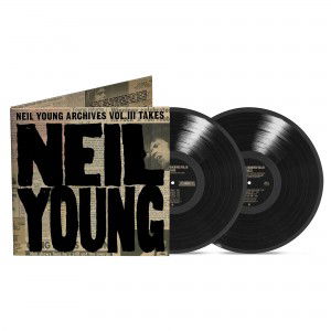 Neil Young · Neil Young Archives Vol. III Takes (LP) (2024)