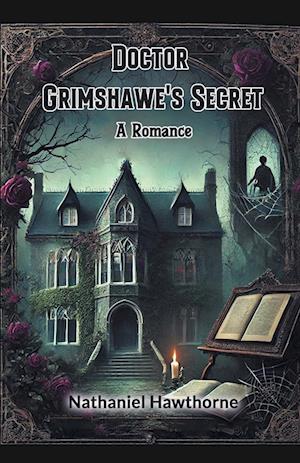 Cover for Nathaniel Hawthorne · Doctor Grimshawe's SecretA Romance (Edition2024) (Paperback Book) (2024)