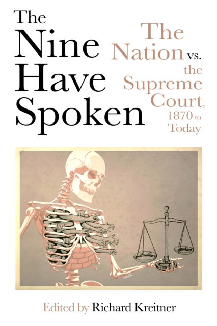 Cover for The Nine Have Spoken: The Nation vs. the Supreme Court, 1870 to Today (Pocketbok) (2025)