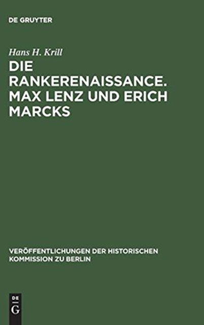 Cover for Hans H Krill · Die Rankerenaissance. Max Lenz und Erich Marcks (Hardcover Book) (1962)