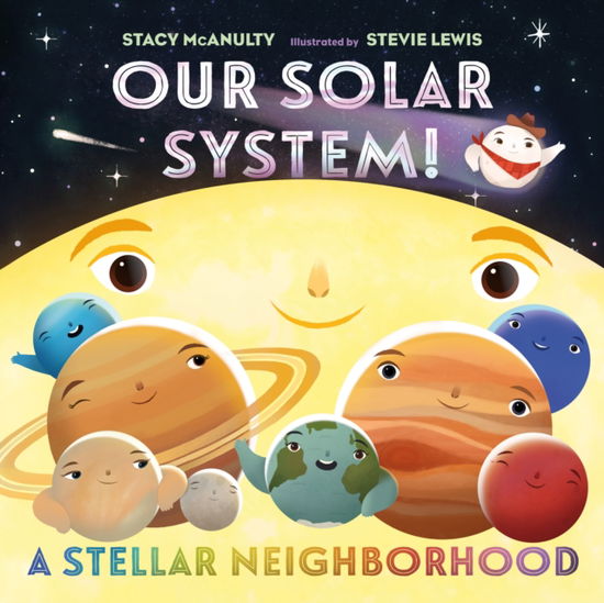 Cover for Stacy McAnulty · Our Solar System! a Stellar Neighborhood - Our Universe (Hardcover Book) (2025)