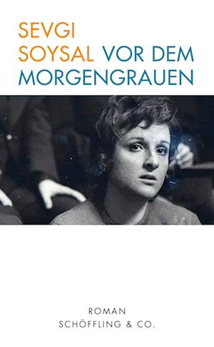Cover for Sevgi Soysal · Vor dem Morgengrauen (Book) (2025)