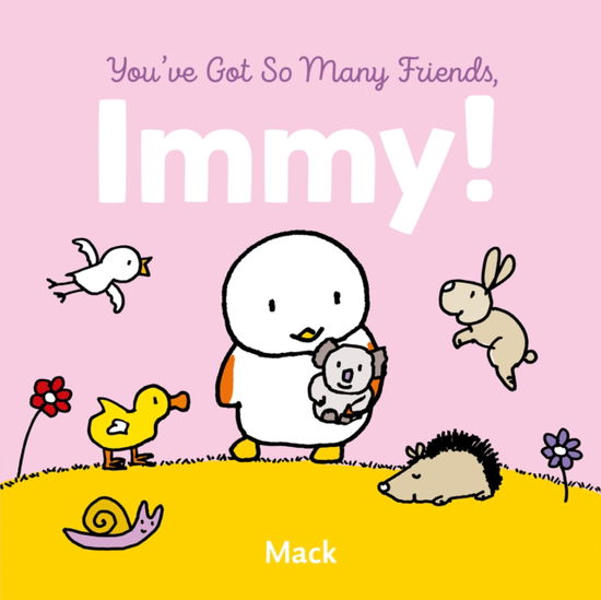 Cover for Mack Van Gageldonk · You've Got So Many Friends, Immy - Immy (Board book) (2025)