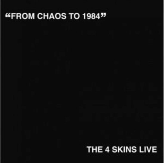 From Chaos To 1984 LP - 4 Skins - Música - STEP ONE - 4260124283475 - 19 de abril de 2024