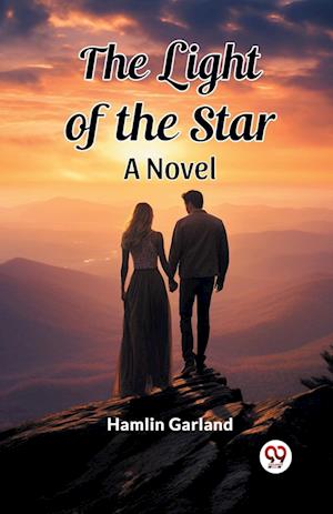Cover for Hamlin Garland · The Light of the StarA Novel (Edition2024) (Paperback Book) (2024)