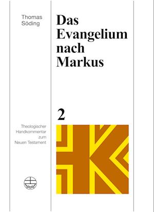 Cover for Thomas Söding · Das Evangelium nach Markus (Theologischer Handkommentar zum Neuen Testament (ThHK)) (Book) (2022)