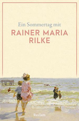Cover for Rainer Maria Rilke · Ein Sommertag mit Rainer Maria Rilke (Buch) (2025)
