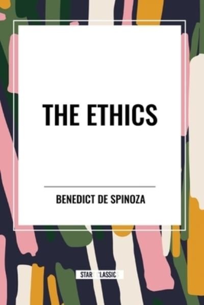 Cover for Benedict De Spinoza · The Ethics (Pocketbok) (2024)