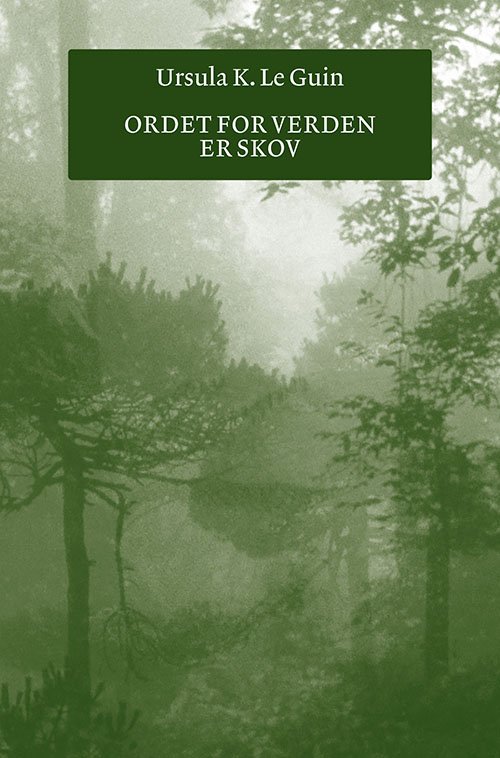 Cover for Ursula K. Le Guin · Gaia: Ordet for verden er skov (Heftet bok) [1. utgave] (2024)
