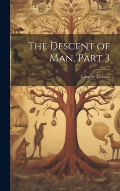 Cover for Charles Darwin · Descent of Man, Part 3 (Buch) (2023)