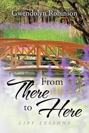 Cover for Gwendolyn Robinson · From There to Here (Book) (2024)