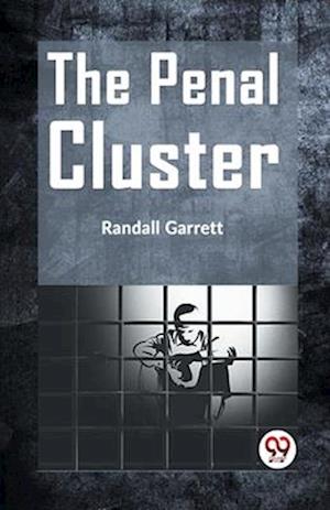Cover for Randall Garrett · The Penal Cluster (Paperback Book) (2023)