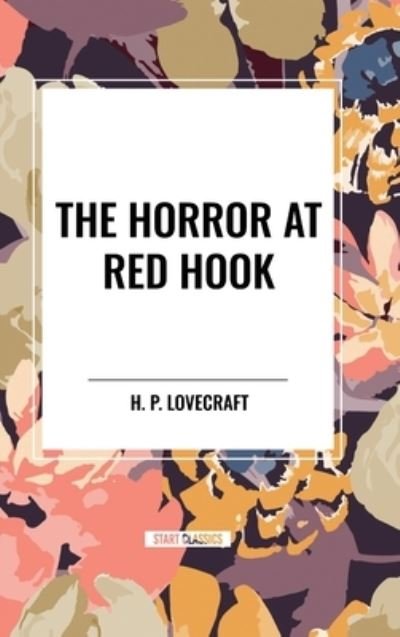 Cover for H P Lovecraft · The Horror at Red Hook (Hardcover Book) (2024)