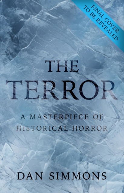 Cover for Dan Simmons · The Terror: the novel that inspired the chilling BBC series (Paperback Book) (2025)