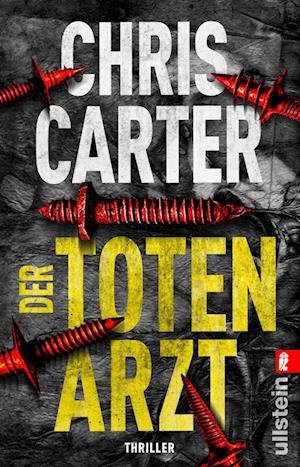 Cover for Chris Carter · Der Totenarzt (Ein Hunter-und-Garcia-Thriller 13) (Buch) (2024)