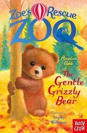 Cover for Amelia Cobb · Zoe's Rescue Zoo: The Gentle Grizzly Bear - Zoe's Rescue Zoo (Paperback Book) (2025)