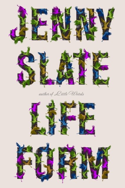 Cover for Jenny Slate · Lifeform (Hardcover Book) (2025)