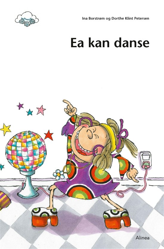 Cover for Ina Borstrøm; Dorthe Klint Petersen · Den første læsning: Den første læsning, 1. kl., Let fri læsning, Ea kan danse (Sewn Spine Book) [1st edition] (2020)