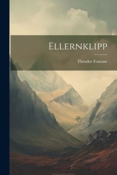 Cover for Theodor Fontane · Ellernklipp (Bog) (2023)