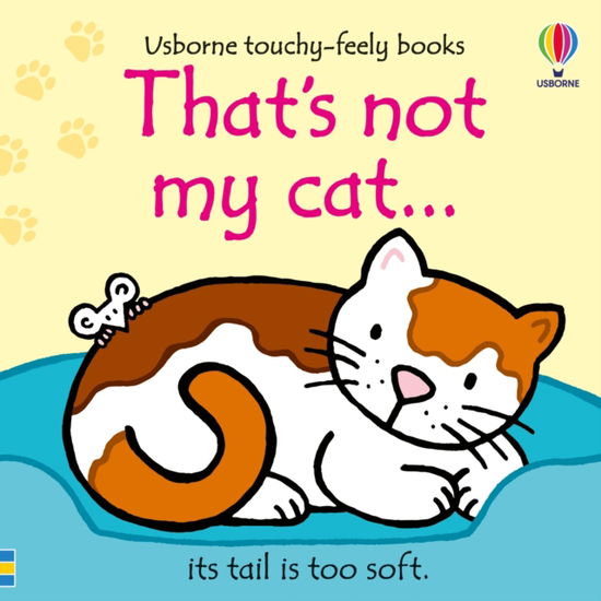 That's not my cat... - THAT'S NOT MY® - Fiona Watt - Books - Usborne Publishing Ltd - 9781805072485 - September 11, 2025