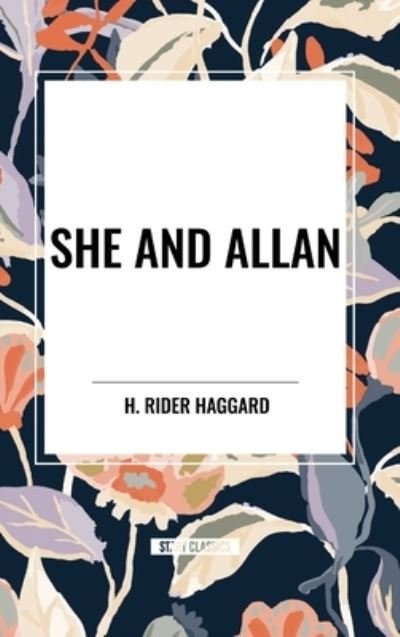 Cover for H Rider Haggard · She and Allan (Hardcover bog) (2024)