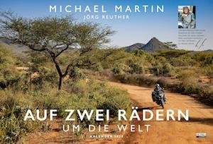Cover for Michael Martin · Auf zwei Rädern um die Welt – Der Motorrad-Reise-Kalender 2025 (Book) (2024)