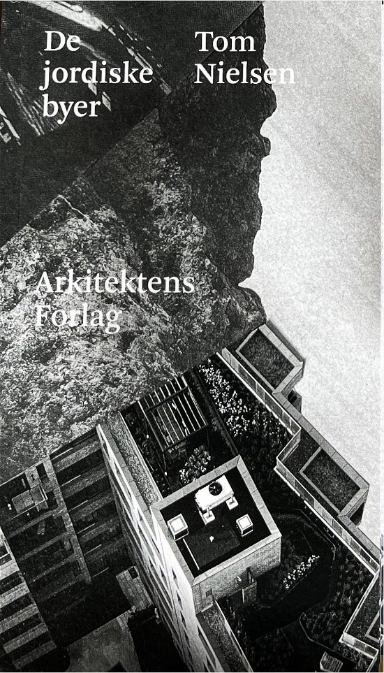 Cover for Tom Nielsen · De jordiske byer (Paperback Book) [1e uitgave] (2024)