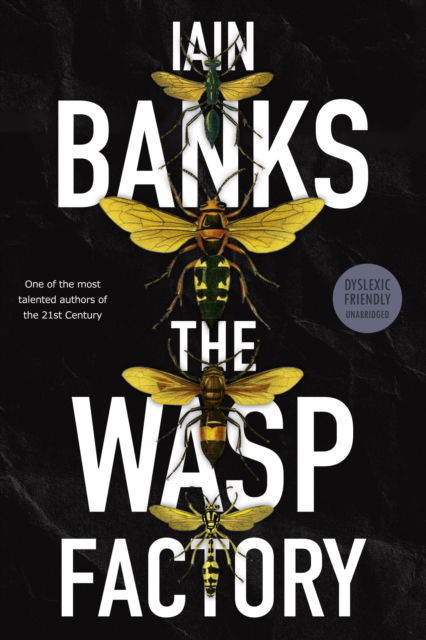 Cover for Iain Banks · The Wasp Factory - Dyslexic Friendly Edition Unabridged (Paperback Book) (2025)