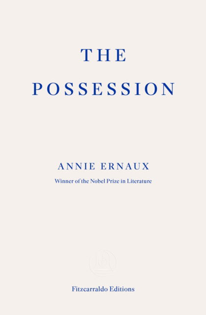 Cover for Annie Ernaux · The Possession (Paperback Book) (2025)