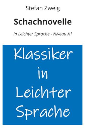 Cover for Stefan Zweig · Schachnovelle: In Leichter Sprache - Niveau A1 (Bog) (2025)