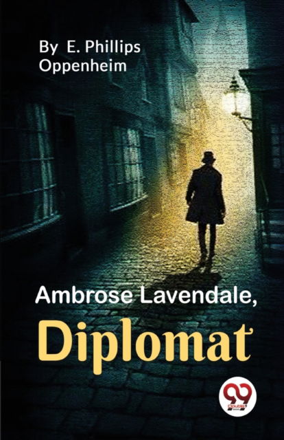 Cover for E. Phillips Oppenheim · Ambrose Lavendale,Diplomat (Paperback Bog) (2023)