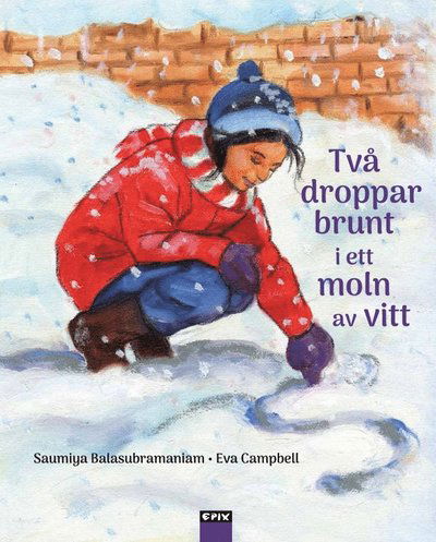 Cover for Saumiya Balasubramaniamm · Två droppar brunt (Gebundenes Buch) (2021)