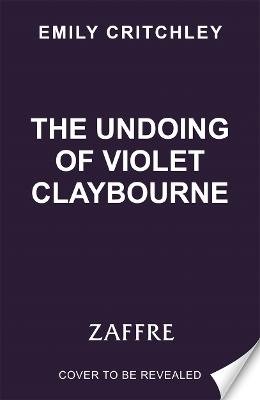 Cover for Emily Critchley · The Undoing of Violet Claybourne (Paperback Book) (2024)