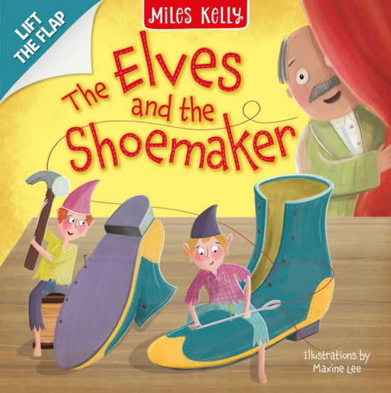 Cover for Miles Kelly · Elves and Shoemaker: Lift the Flap (Board book) (2025)
