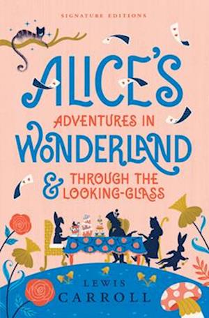 Cover for Lewis Carroll · Alice's Adventures in Wonderland &amp; Through the Looking-Glass (Paperback Book) (2025)