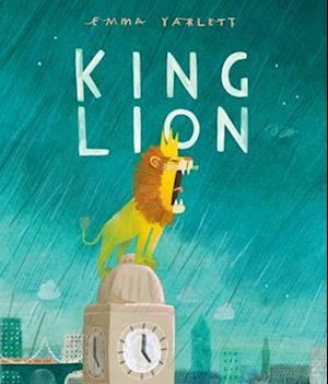 Cover for Emma Yarlett · King Lion (Book) (2024)