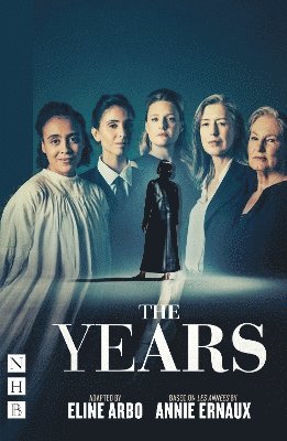 Cover for Annie Ernaux · The Years - NHB Modern Plays (Paperback Book) [West End edition] (2025)