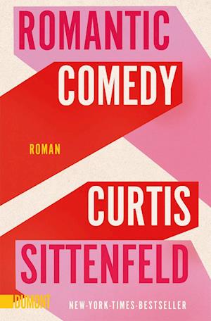 Cover for Curtis Sittenfeld · Romantic Comedy (Book) (2025)