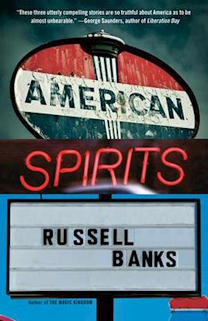 Cover for Russell Banks · American Spirits (Book) (2025)
