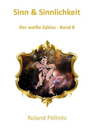 Cover for Roland Pöllnitz · Sinn &amp; Sinnlichkeit (Bok) (2025)