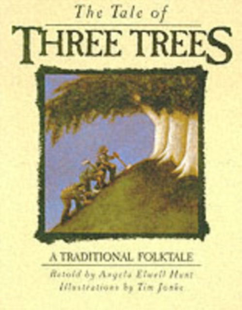 Cover for Angela Elwell Hunt · The Tale of Three Trees (Paperback Book) (2002)