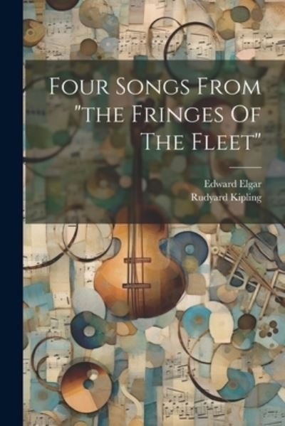 Cover for Edward Elgar · Four Songs from the Fringes of the Fleet (Book) (2023)